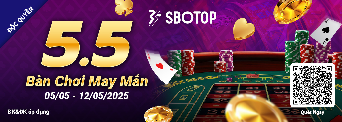 5.5 Bàn Chơi May Mắn